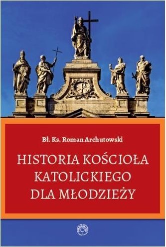 Historia Kościoła Katolickiego dla młodzieży