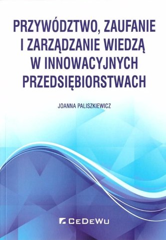 Przywództwo, zaufanie i zarządzanie wiedzą...
