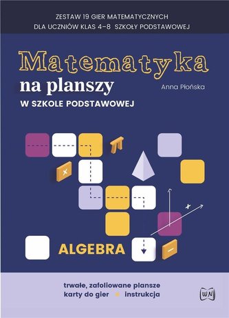 Gra- Matematyka na planszy w SP. Algebra