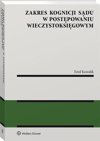 Zakres kognicji sądu w postępowaniu...