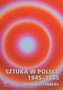 Sztuka w Polsce 1945-2005