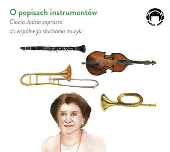 Ciocia Jadzia zaprasza..O popisach instrumentów CD