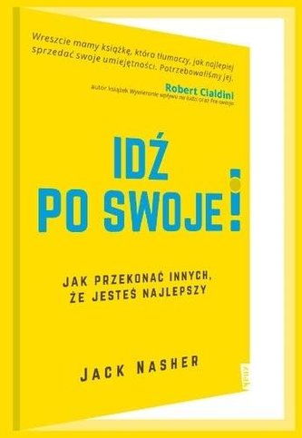 Idź po swoje! Jak przekonać innych, że jesteś...