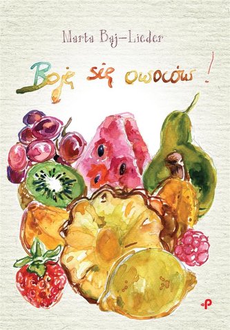 Boję się owoców Boję się owoców