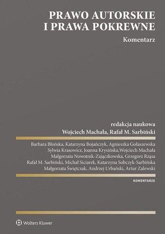 Prawo autorskie i prawa pokrewne. Komentar Prawo autorskie i prawa pokrewne. Komentar