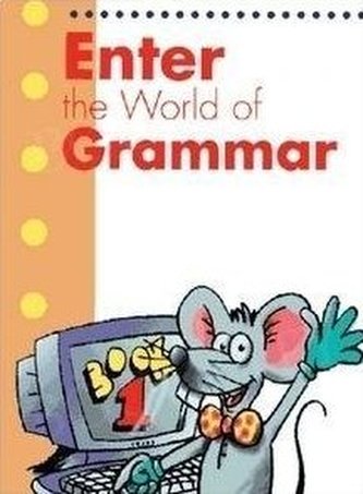 Enter the World of Grammar Book 1