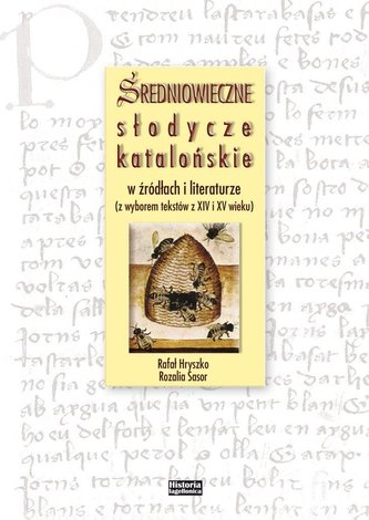 Średniowieczne słodycze katalońskie w źródłach... Średniowieczne słodycze katalońskie w źródłach...