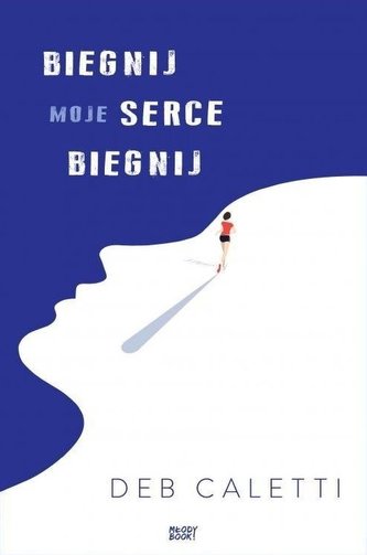 Biegnij, moje serce, biegnij
