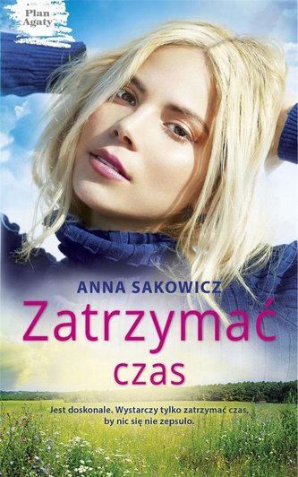 Plan Agaty T.3 Zatrzymać czas