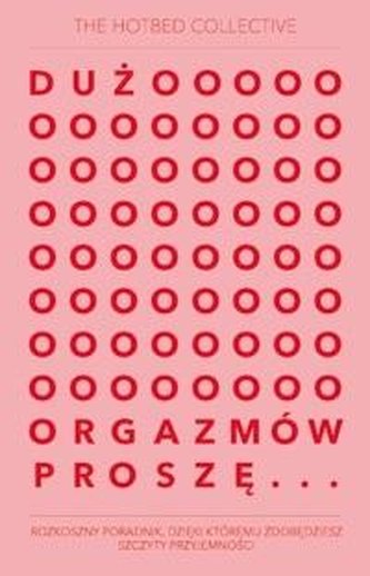 Dużo orgazmów proszę Dużo orgazmów proszę