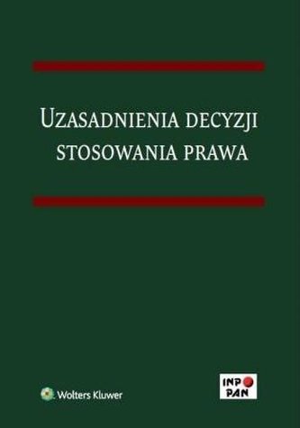 Uzasadnienia decyzji stosowania prawa