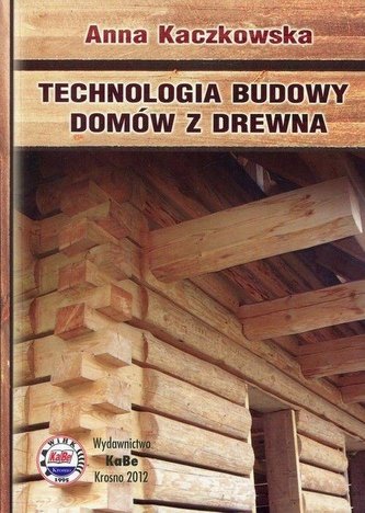 Technologia budowy domów z drewna Technologia budowy domów z drewna