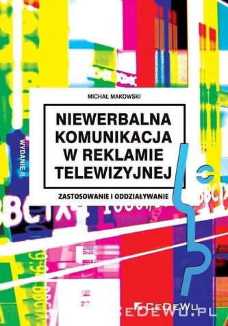 Niewerbalna komunikacja w reklamie telewizyjnej Niewerbalna komunikacja w reklamie telewizyjnej