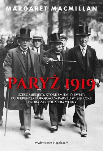 Paryż 1919. Sześć miesięcy, które zmieniły świat