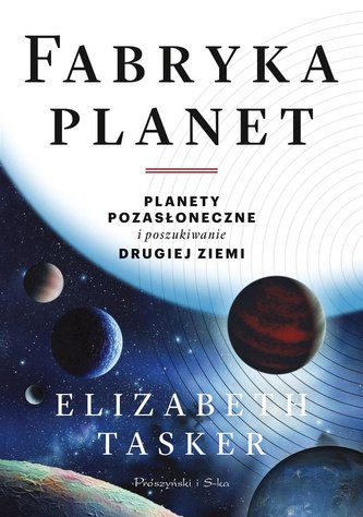 Fabryka planet. Planety pozasłoneczne i poszukiwan