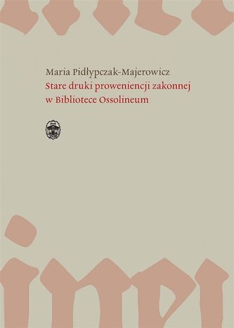 Stare druki proweniencji zakonnej w Bibliotece..