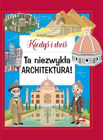 Kiedyś i dziś. Ta niezwykła architektura!