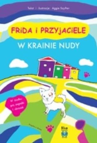 Frida i przyjaciele. W krainie nudy
