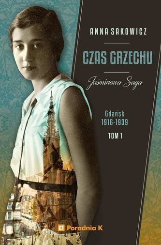 Jaśminowa saga T.1 Czas grzechu Jaśminowa saga T.1 Czas grzechu