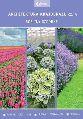 Architektura krajobrazu 4. Rośliny ozdobne Architektura krajobrazu 4. Rośliny ozdobne