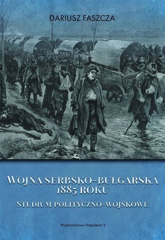 Wojna serbsko-bułgarska 1885 roku Wojna serbsko-bułgarska 1885 roku