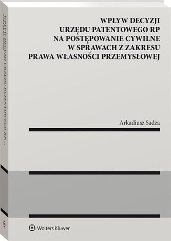 Wpływ decyzji Urzędu Patentowego Rzeczypospolitej