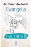 Ewangelia to nie żarty III
