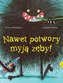 Nawet potwory myją zęby