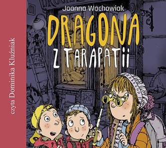 Dragona z Tarapatii audiobook Dragona z Tarapatii audiobook