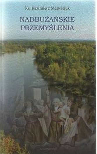 Nadbużańskie przemyślenia Nadbużańskie przemyślenia