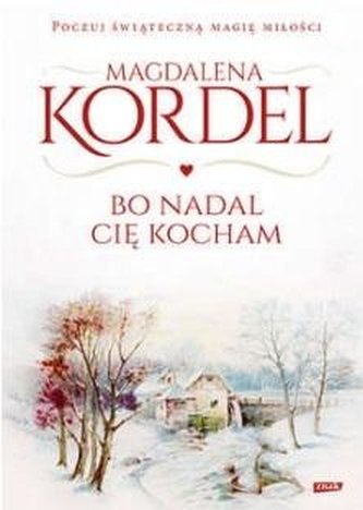Bo nadal Cię kocham Bo nadal Cię kocham