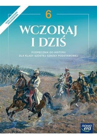 Historia SP 6 Wczoraj i dziś Podr. w.2019 NE