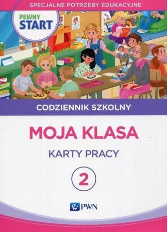 Pewny start. Codziennik szkolny 2 Moja klasa KP