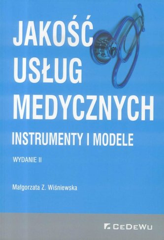 Jakość usług medycznych. Instrumenty i modele w.2