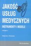 Jakość usług medycznych. Instrumenty i modele w.2