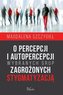 O percepcji i autopercepcji wybranych grup..