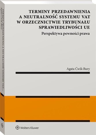 Terminy przedawnienia a neutralność systemu VAT...
