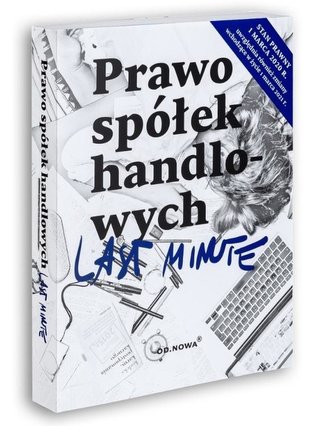 Last Minute. Prawo spółek handlowych 01.03.2020 Last Minute. Prawo spółek handlowych 01.03.2020