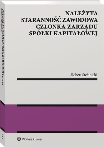 Należyta staranność zawodowa członka zarządu...