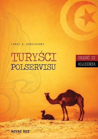 Turyści Polservisu cz.2 Algieria