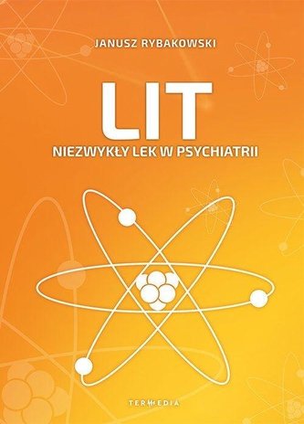 Lit. Niezwykły lek w psychiatrii Lit. Niezwykły lek w psychiatrii