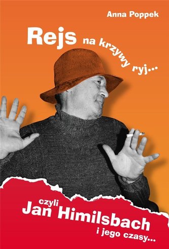 Rejs na krzywy ryj czyli Jan Himilsbach i jego..BR Rejs na krzywy ryj czyli Jan Himilsbach i jego..BR