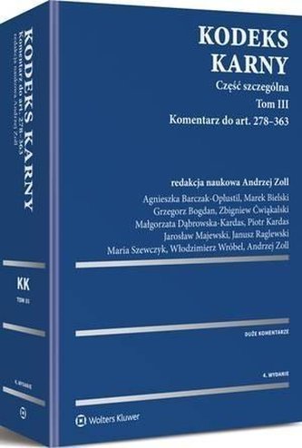 KK Część szczególna T.3 Komentarz do art. 278-363