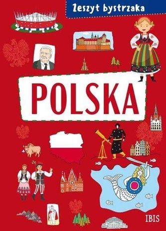 Zeszyt bystrzaka. Polska i jej symbole Zeszyt bystrzaka. Polska i jej symbole