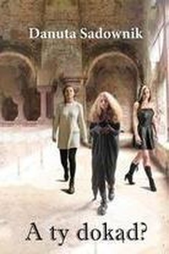 A ty dokąd? A ty dokąd?