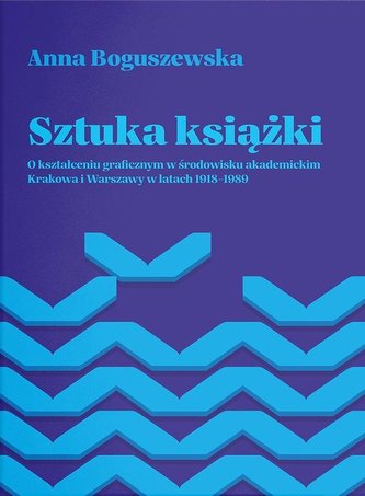 Sztuka książki. O kształceniu graficznym w.. Sztuka książki. O kształceniu graficznym w..