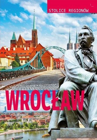 Stolice regionów. Wrocław