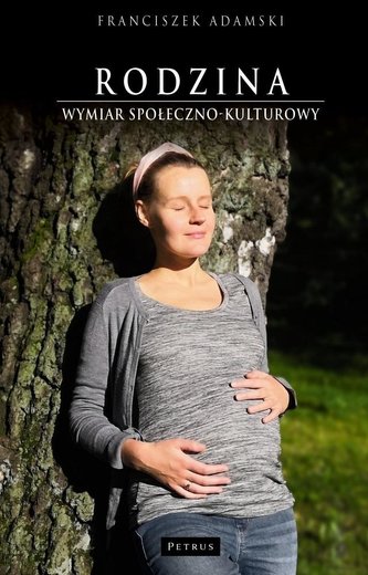 Rodzina. Wymiar społeczno-kulturowy Rodzina. Wymiar społeczno-kulturowy