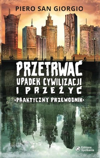 Przetrwać upadek cywilizacji i przeżyć