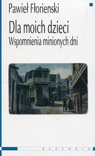 Dla moich dzieci. Wspomnienia minionych dni